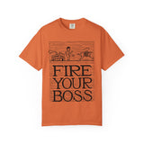 Fire Your Boss T-Shirt