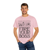 Fire Your Boss T-Shirt