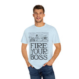 Fire Your Boss T-Shirt