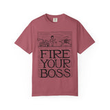 Fire Your Boss T-Shirt