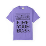Fire Your Boss T-Shirt