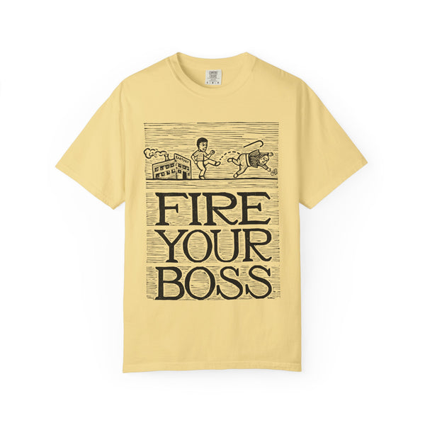 Fire Your Boss T-Shirt