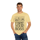 Fire Your Boss T-Shirt