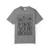 Fire Your Boss T-Shirt