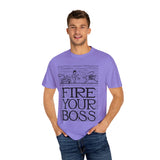Fire Your Boss T-Shirt