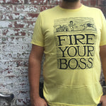 Fire Your Boss T Shirt